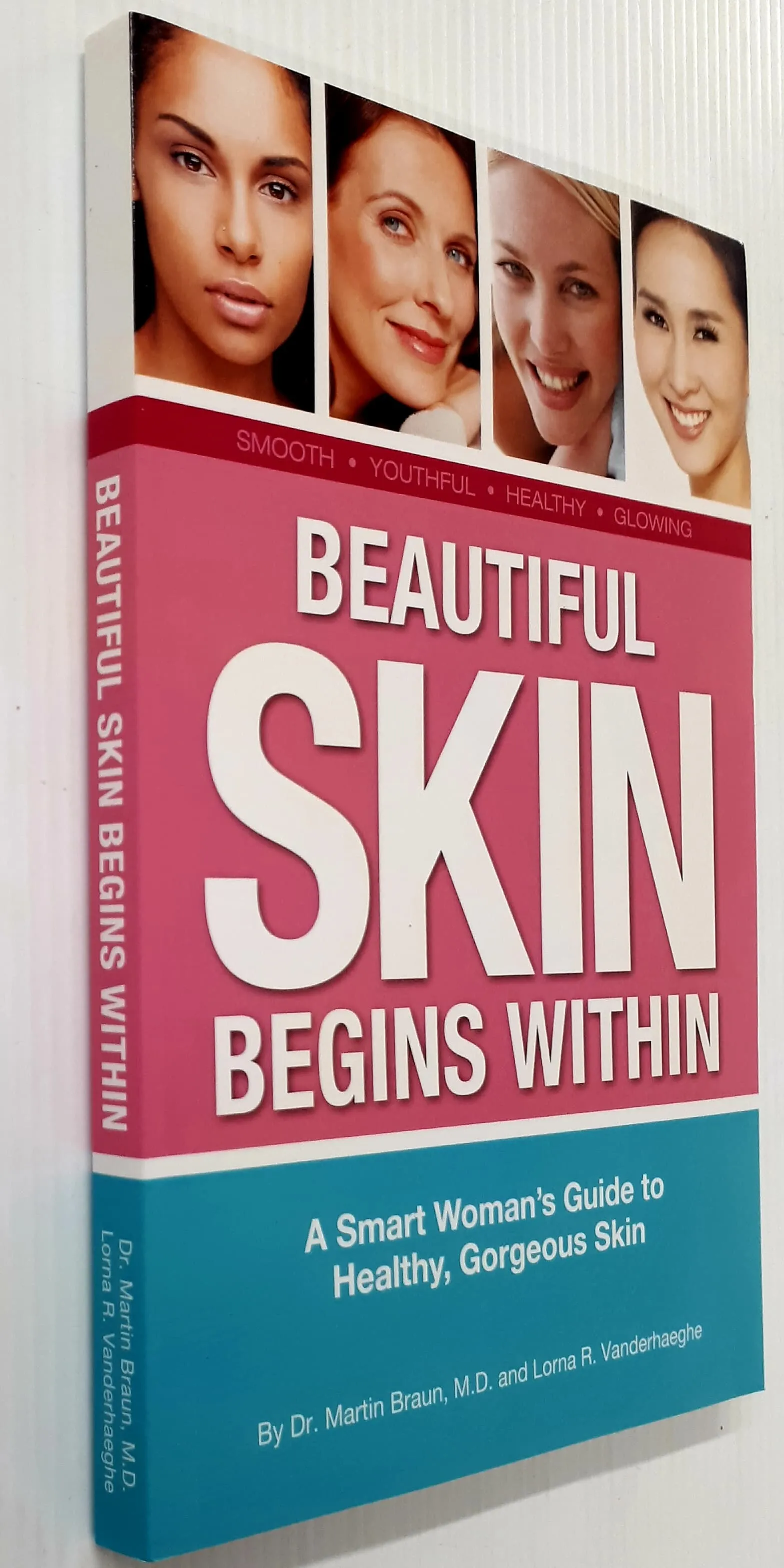 BEAUTIFUL SKIN BEGINS WITHIN - Martin Braun, Lorna Vanderhaeghe