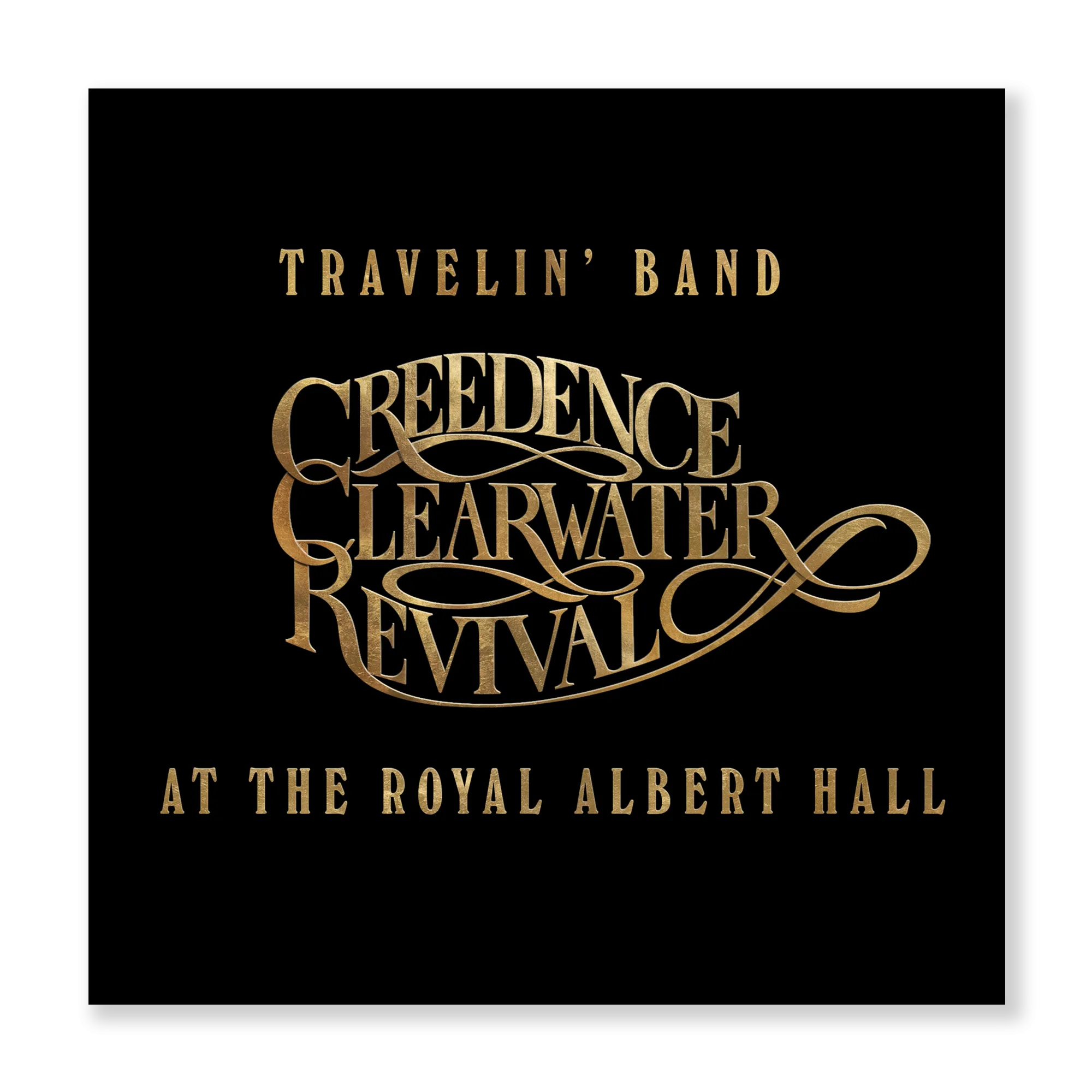 Travelin' Band: Creedence Clearwater Revival At The Royal Albert Hall (Super Deluxe Edition Box Set, including Film)